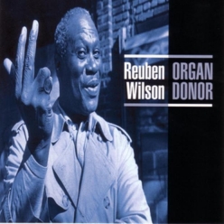 Reuben Wilson - Organ Donor